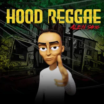 Hood Reggae by Alen Sakić