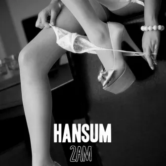 2AM by Hansum