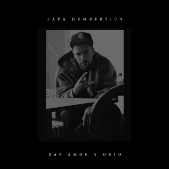 Rap, Amor y Odio by Papá Humbertico