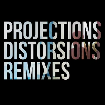 Distorsions (Yuksek Remix) by Projections