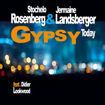 Gypsy Today by Stochelo Rosenberg