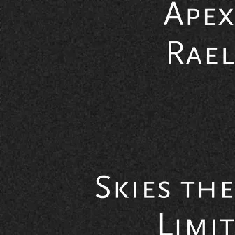 Skies the Limit by 