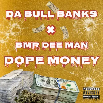 Dope Money by Da Bull Banks