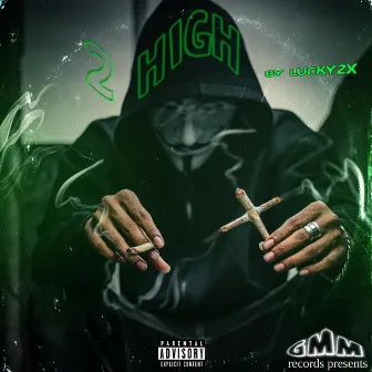 2High by LUCKY2X