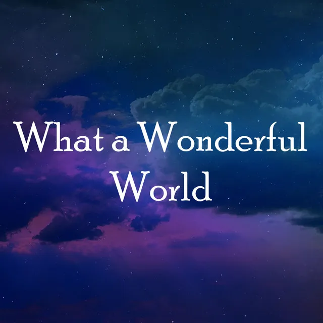 What a Wonderful World - Piano Instrumental