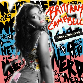 Nerd (Gomi Mastered Edition) by Brittany Campbell