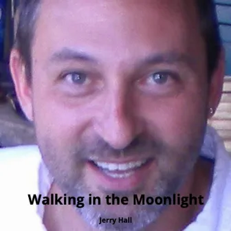 Walking in the Moonlight by Jerry Hall