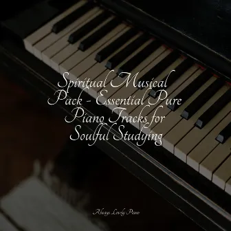 Spiritual Musical Pack - Essential Pure Piano Tracks for Soulful Studying by 