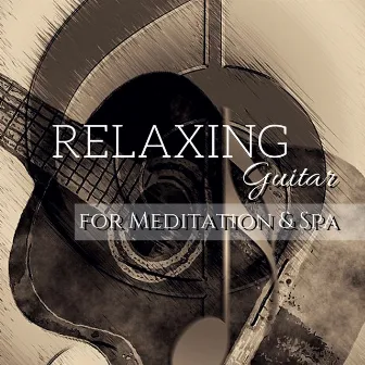 Relaxing Guitar for Meditation & Spa - Sweet Instrumental Ambient Music for Hotels by Relaxation Sounds of Nature Relaxing Guitar Music Specialists