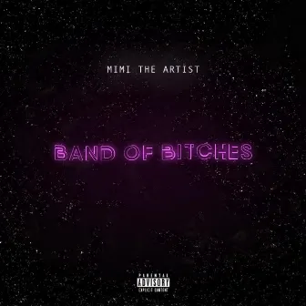 BAND OF BITCHES by MiMi The Artist