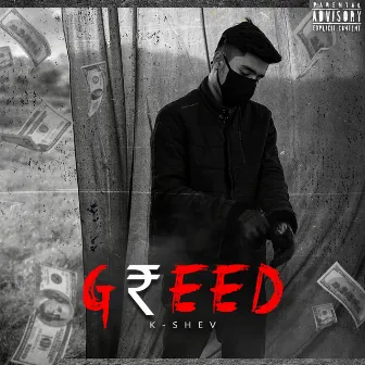 Greed by K-SHEV