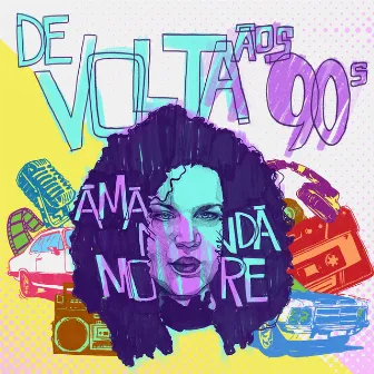 De Volta aos 90'S by Amanda More