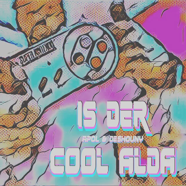 Is der cool alda