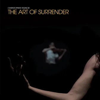 The Art of Surrender by Christopher Tignor