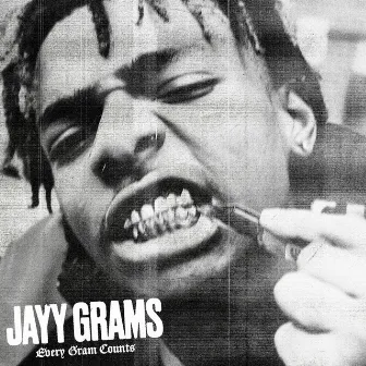 Every Gram Counts by Jayy Grams