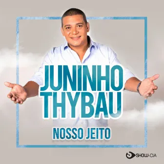 Nosso Jeito by Juninho Thybau