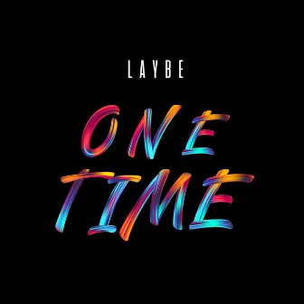 One Time by Laybe