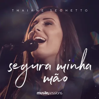 Segura Minha Mão by Thaiane Seghetto