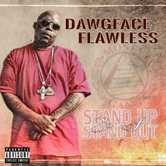 Stand Up So I Stand Out by Dawgface Flawless