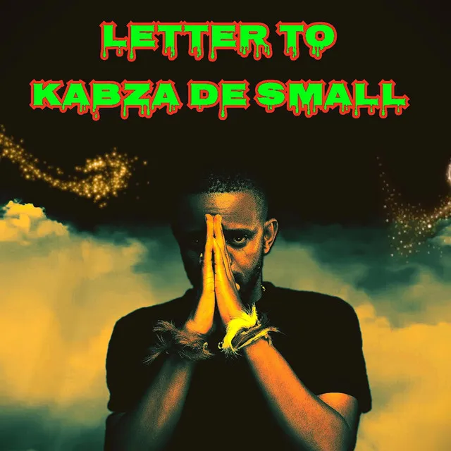 Letter To Kabza De Small