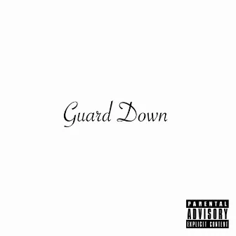 Guard Down by Benzo