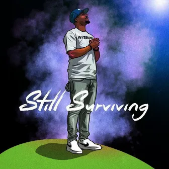 Still Surviving by Survivor Q