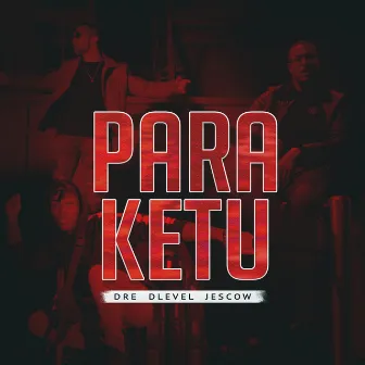 Para Ketu by Dre Arias