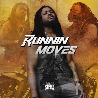 Runnin Moves by King Reapa