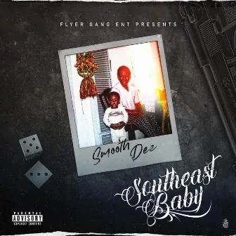 Southeast Baby by Smooth Dee