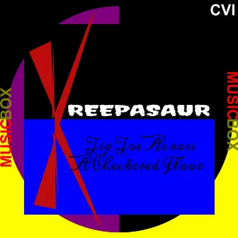 Kreepasaur Tip Toe Across A Checkered Floor Music Box EP by Kreepasaur