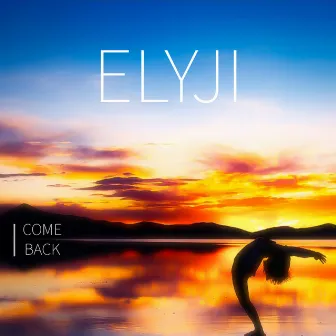 Come Back by Elyji