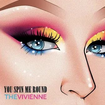 You Spin Me Round (Initial Talk Remix) by The Vivienne