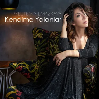 Kendime Yalanlar by Meltem Yılmazkaya