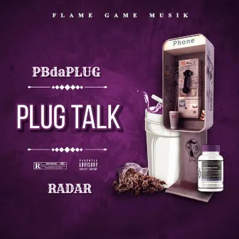 Plug Talk by PBdaPlug