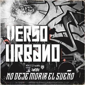 No Deje Morir el Sueño by Verso Urbano