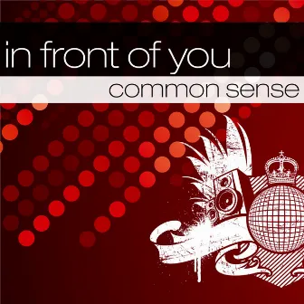 Infront Of You by Common Sense