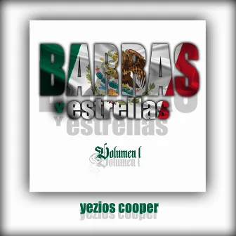 Barras y estrellas, Vol. I by Yezios Cooper