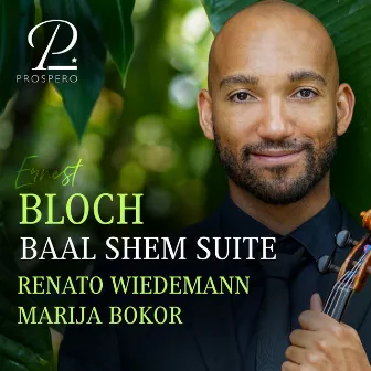 Bloch: Baal Shem, B. 47 by Marija Bokor