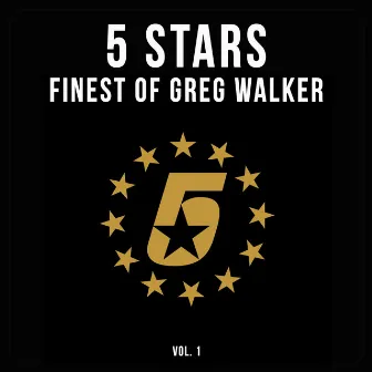 5 Stars -Finest Of Greg Walker, Vol. 1 by Greg Walker