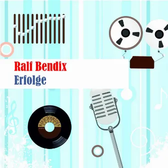 Erfolge by Ralf Bendix