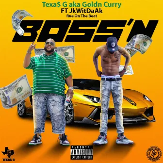 Boss'n by Texas G aka Goldn Curry