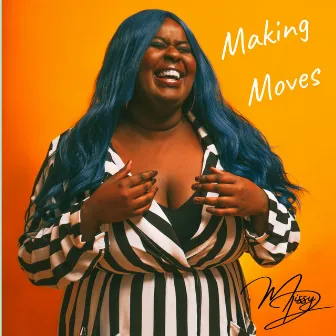 Making Moves by Missy D