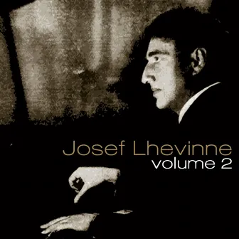 Josef Lhevinne, Vol. 2 by Josef Lhevinne