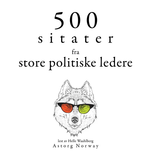 Chapter 2.8 & Chapter 3.1 - 500 sitater fra store politiske ledere