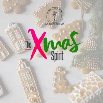 The Xmas Spirit by Conscious Soul Records