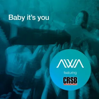 Baby It's You by Awa