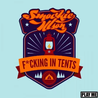 F*cking In Tents by Smookie Illson