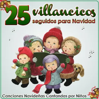 25 Villancicos Seguidos para Navidad. Canciones Navideñas Cantandas por Niños by Grupo Infantil Quita y Pon