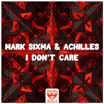 I Don't Care by Achilles