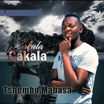 Cakala-Cakala by Tshembo Mabasa